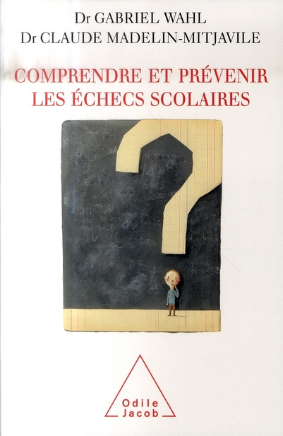 Comprendre et prévenir les échecs scolaires