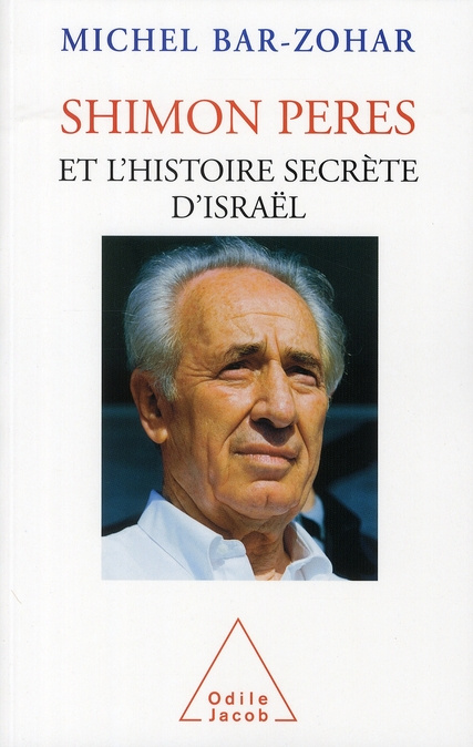 Shimon Peres et l'histoire secrète d'Israël