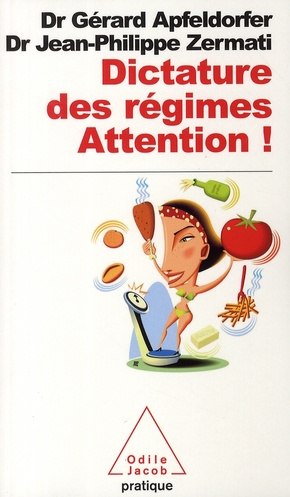 Dictature des régimes. Attention !