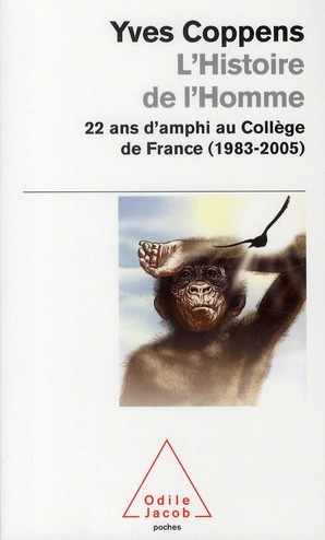 L'Histoire de l'Homme. 22 ans d'amphi au Collège de France (1983-2005)