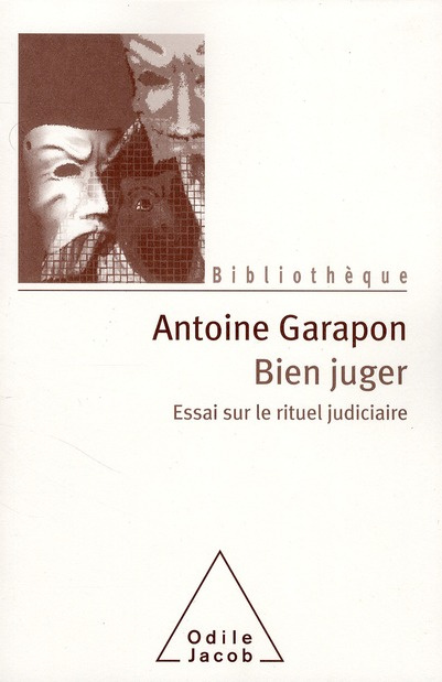 BIEN JUGER - ESSAI SUR LE RITUEL JUDICIAIRE
