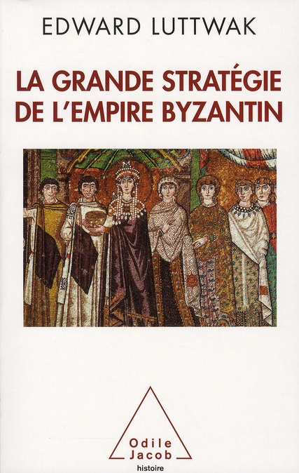 La grande stratégie de l'empire byzantin