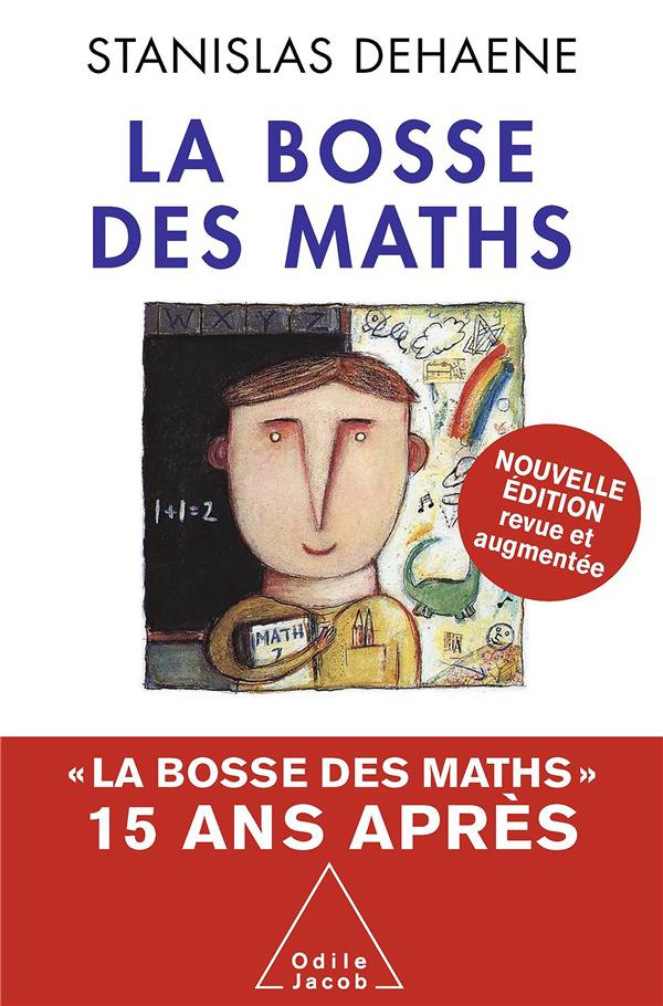 La bosse des maths. Quinze ans après, Edition revue et augmentée