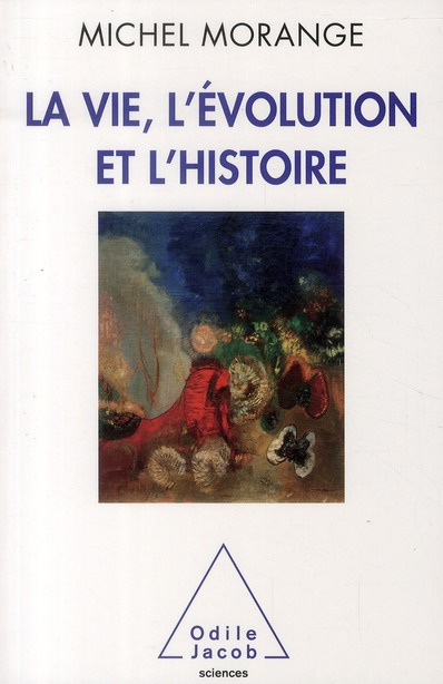 La Vie, l'Evolution et l'Histoire