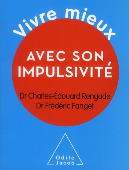 Vivre mieux avec son impulsivité