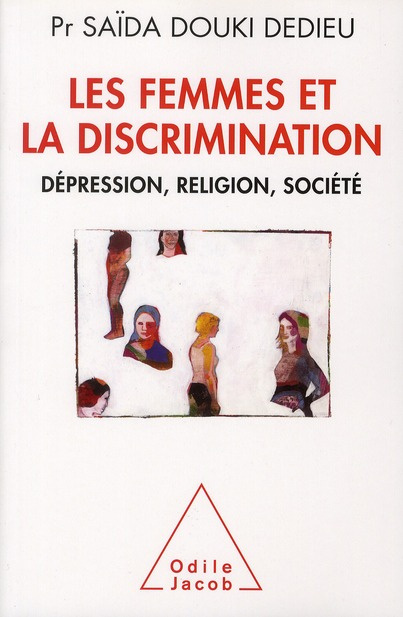 Les femmes et la discrimination. Dépression, religion, société