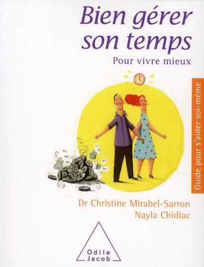 Bien gérer son temps. Pour vivre mieux