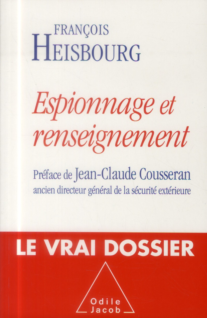 Espionnage et renseignement. Le vrai dossier
