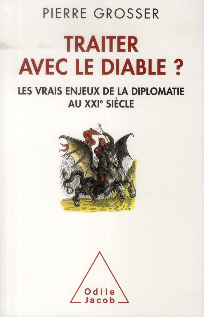 Traiter avec le diable ? Les vrais enjeux de la démocratie au XXIe siècle