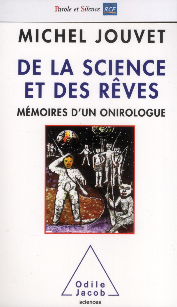 De la science et des rêves. Mémoires d'un onirologue