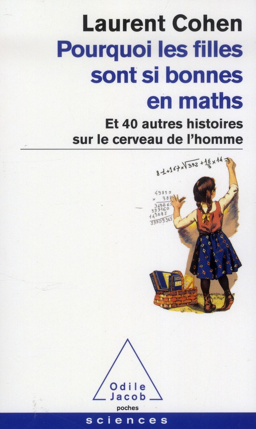 Pourquoi les filles sont si bonnes en maths. Et 40 autres histoires sur le cerveau de l'homme