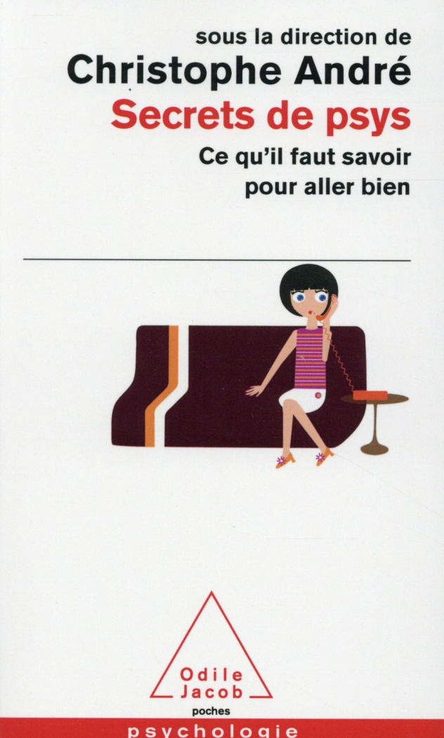 Secrets de psys. Ce qu'il faut savoir pour aller bien