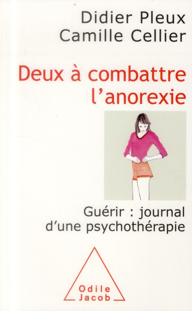 Deux à combattre l'anorexie. Guérir : journal d'une psychothérapie