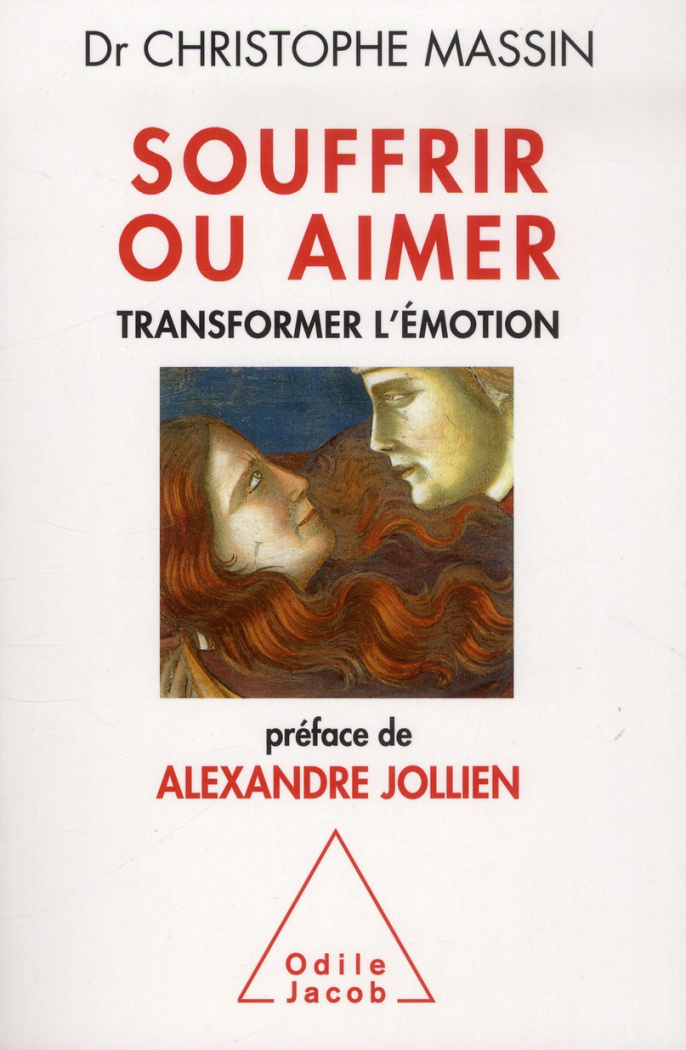 Souffrir ou aimer. Transformer l'émotion