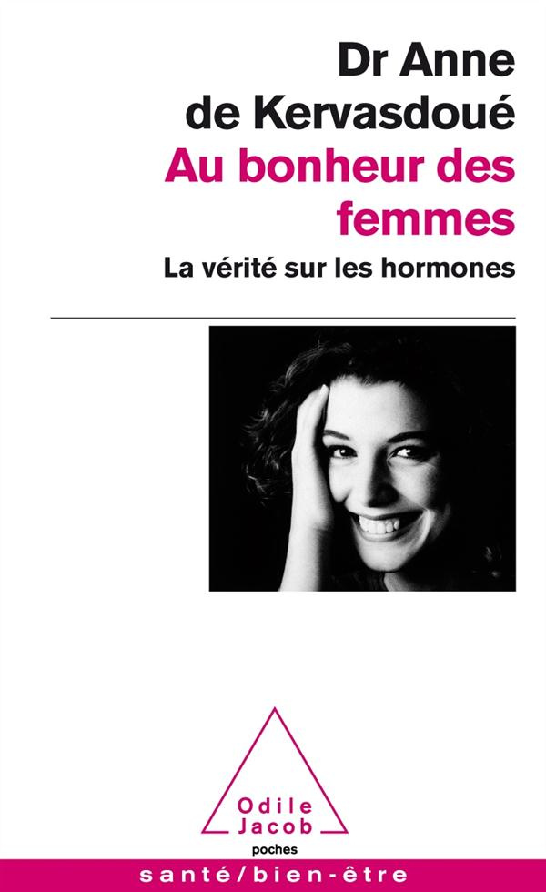 Au bonheur des femmes. La vérité sur les hormones
