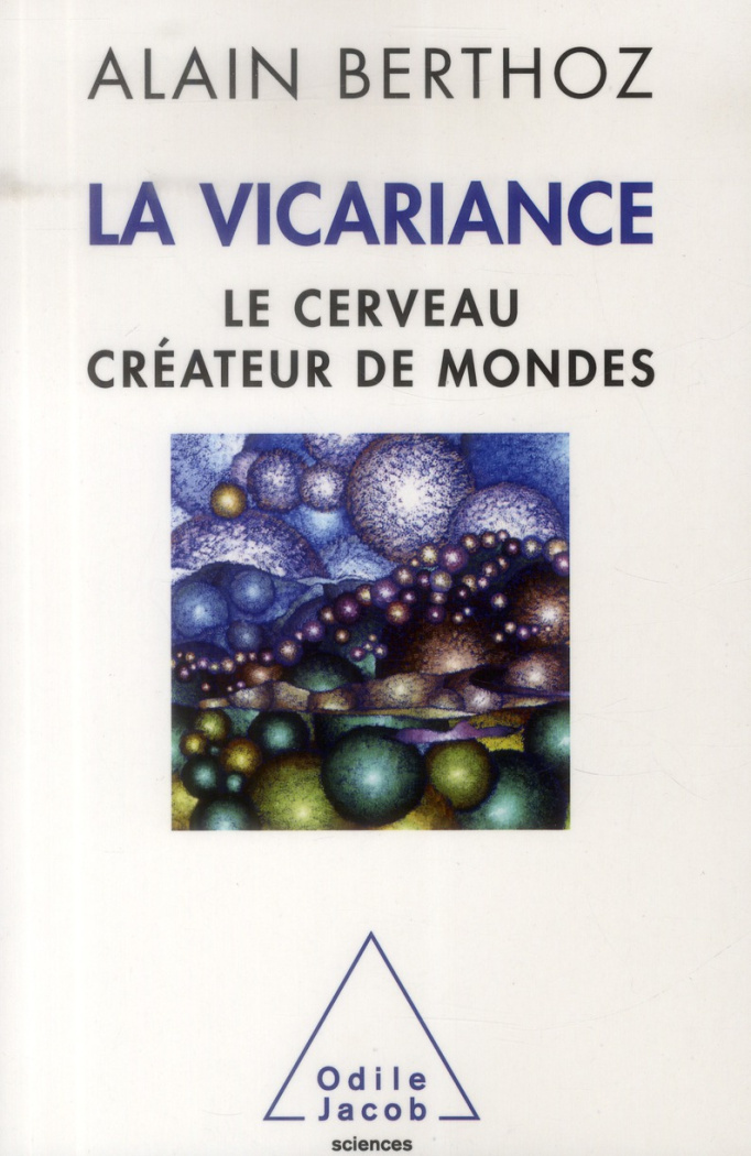 Le cerveau créateur de mondes. Essai sur la vicariance