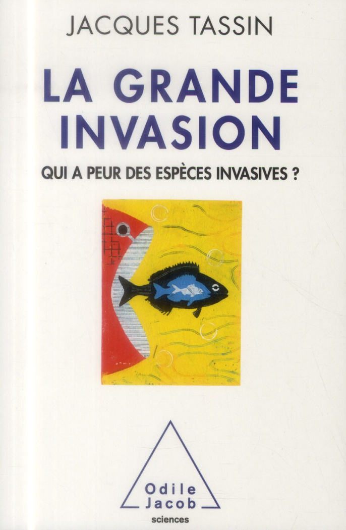 La grande invasion. Qui a peur des espèces invasives ?
