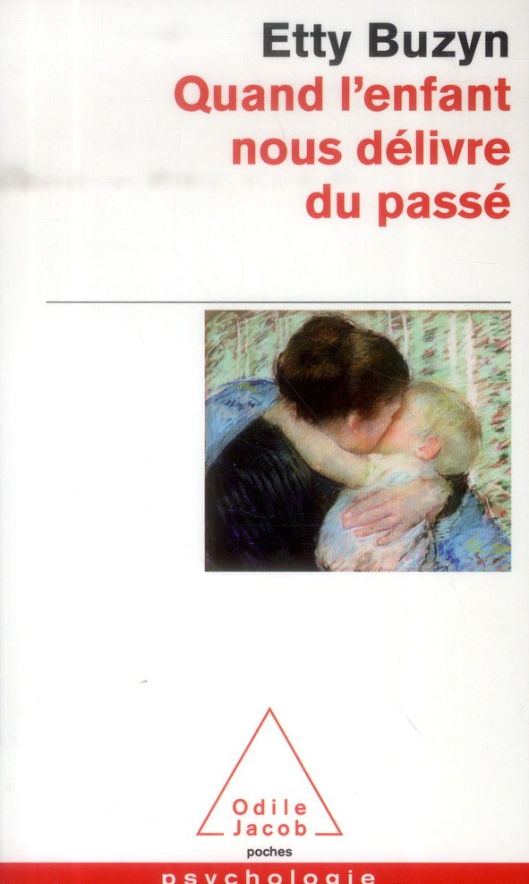 Quand l'enfant nous délivre du passé