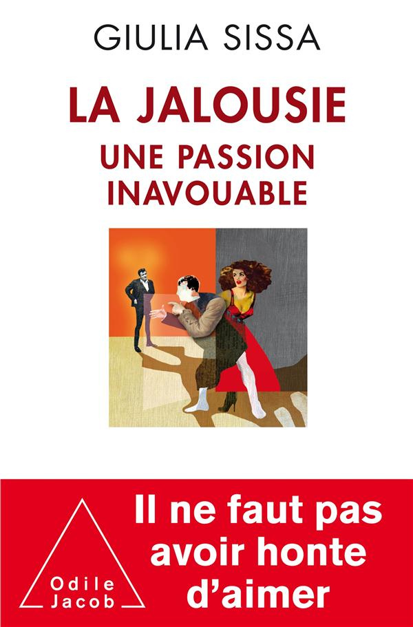 La jalousie. Une passion inavouable