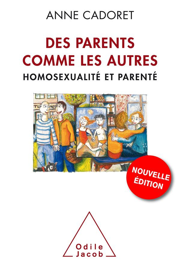 Des parents comme les autres ? Homosexualité et parenté