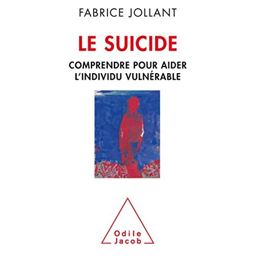 Le suicide. Comprendre pour aider l'individu vulnérable