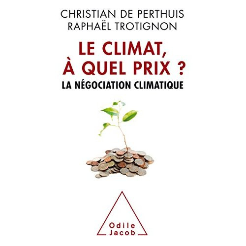 Le climat, à quel prix ? La négociation climatique