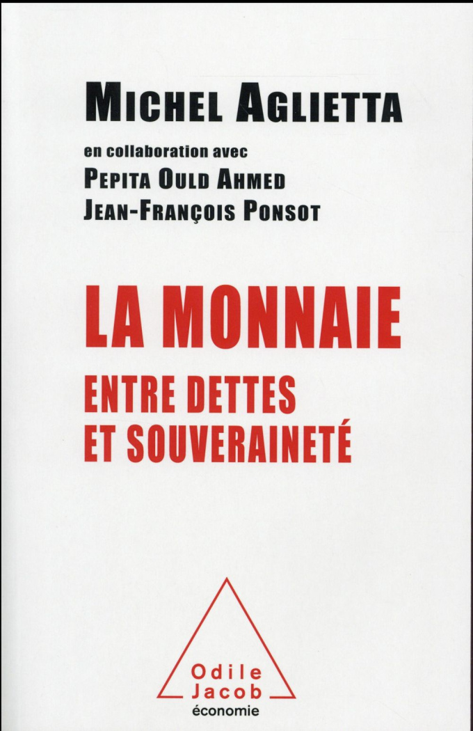 La monnaie. Entre dettes et souveraineté