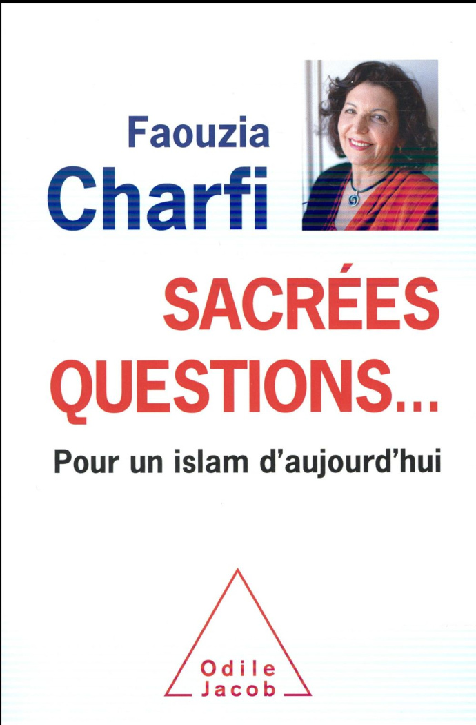 Sacrées questions... Pour un islam d'aujourd'hui