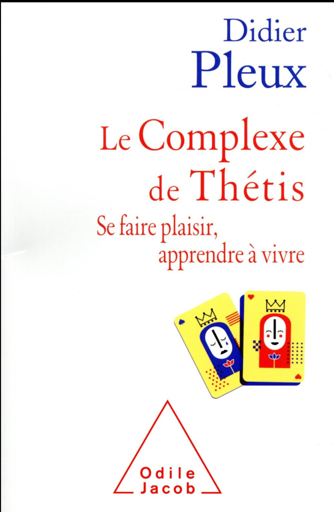 Le complexe de Thétis. Se faire plaisir, apprendre à vivre