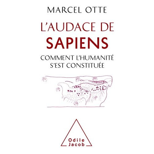 L'audace de Sapiens. Comment l'humanité s'est constituée