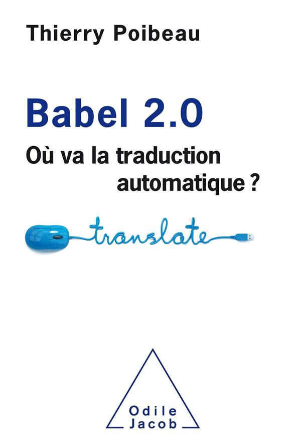 Babel 2.0. Où va la traduction automatique ?