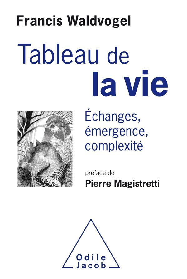 Tableau de la vie. Echanges, émergence, complexité