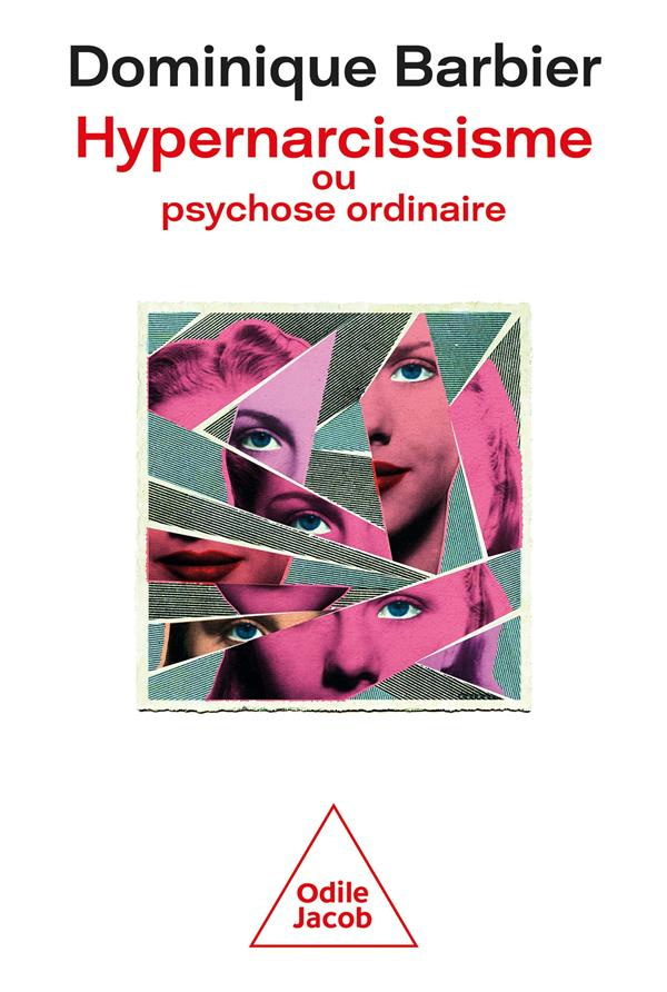 L'hypernarcissisme ou psychose ordinaire