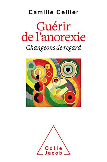 Guérir de l'anorexie. Changeons de regard