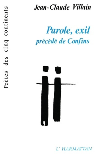 Parole, exil. Précédé de Confins