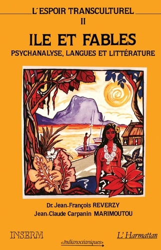 L'espoir transculturel. Tome 2, Ile et fables - Paroles de l'autre, paroles du même : linguistique,