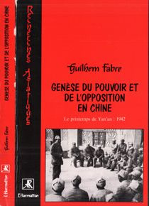 Genèse du pouvoir et de l'opposition en Chine , le printemps de Yan'an : 1942