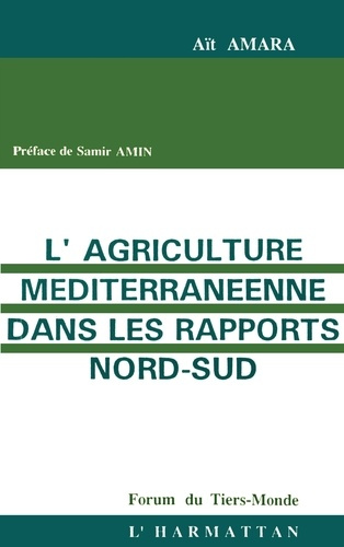 L'agriculture méditerranéenne dans les rapports Nord/Sud
