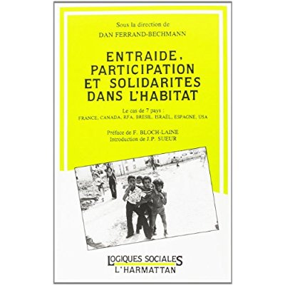 Entraide, participation et solidarité dans l'habitat. Le cas de 7 pays : France, Canada, RFA, Brésil