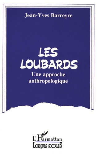 Les loubards. Une approche anthropologique