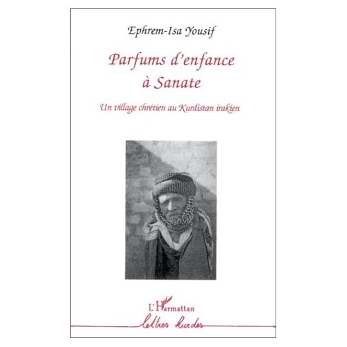 Parfums d'enfance à Sanate. Un village chrétien au Kurdistan irakien
