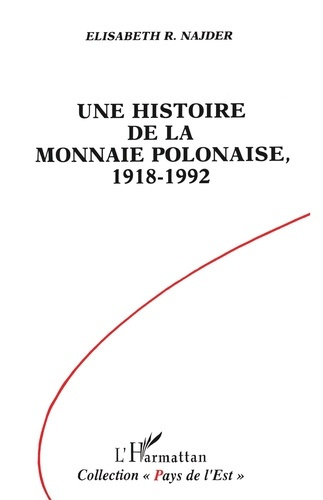 Une histoire de la monnaie polonaise, 1918-1992. Contrôle des changes et convertibilité