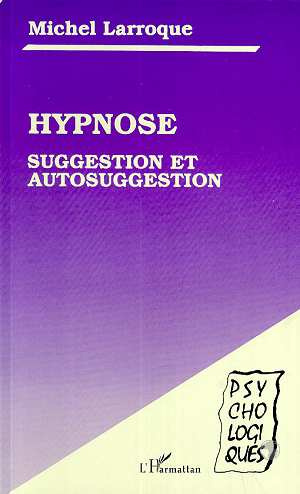 Hypnose, suggestion et autosuggestion