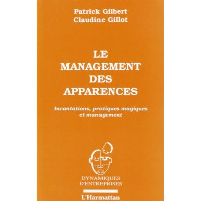 Le management des apparences. Incantations, pratiques magiques et management