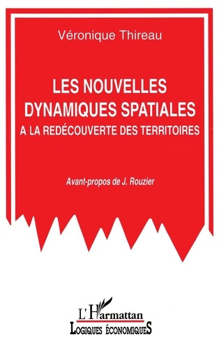 Les nouvelles dynamiques spatiales. À la redécouverte des territoires