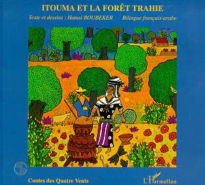 Itouma et la forêt trahie. Edition bilingue français-arabe