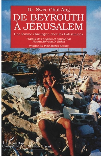 De Beyrouth à Jérusalem. Une femme chirurgien chez les Palestiniens