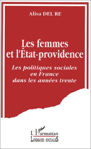 Les femmes et l'État-Providence. Les politiques sociales en France dans les années trente