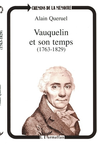 Vauquelin et son temps (1763-1829)