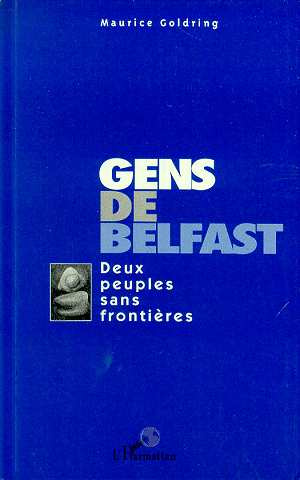 Gens de Belfast. Deux peuples sans frontières